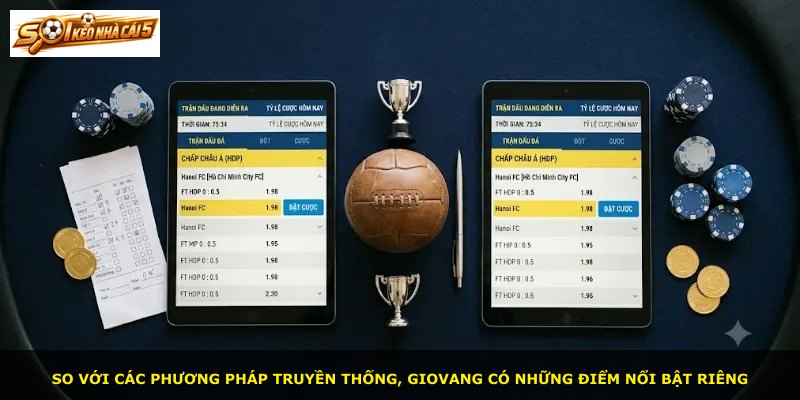 So với các phương pháp truyền thống, GIOVANG có những điểm nổi bật riêng