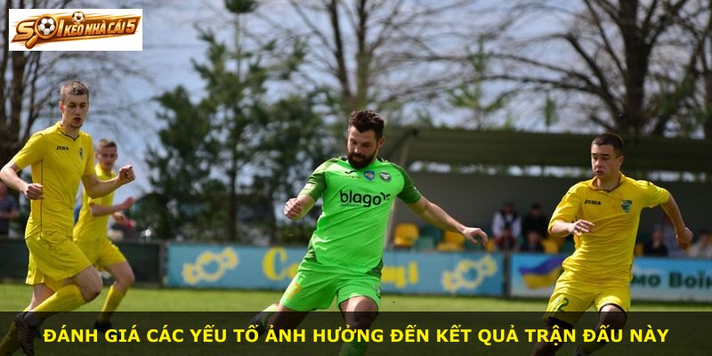 Đánh giá các yếu tố ảnh hưởng đến kết quả trận đấu này