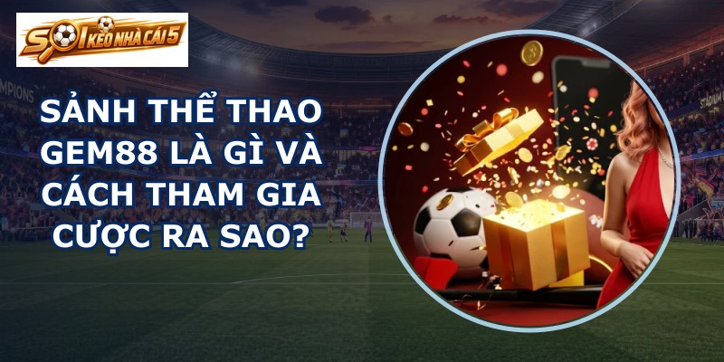 Sảnh thể thao GEM88